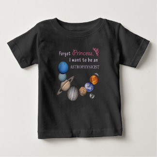 Camiseta Para Bebê Esqueça a Princesa - Astrofísico