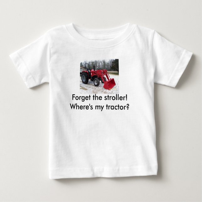 Camiseta Para Bebê Esqueça o carrinho! Onde está o meu trator? (Frente)