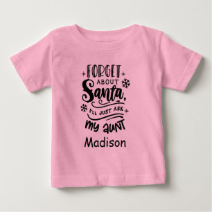 Camiseta Para Bebê Esqueça o Papai Noel e pergunte à Tia Madison Pers