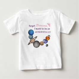 Camiseta Para Bebê Esqueça Princesa - Astrofísica