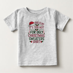 Camiseta Para Bebê Este É o Meu É Quente Demais Para Camisola Feia de