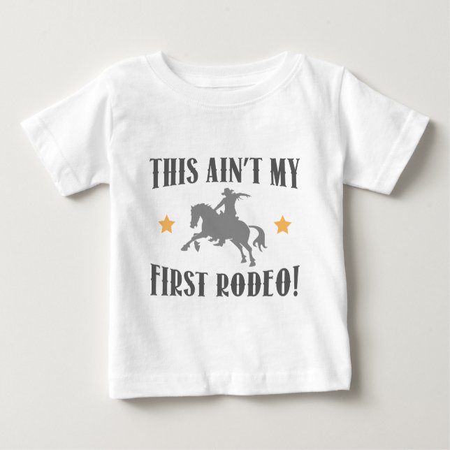 Camiseta Para Bebê Este não é o meu primeiro Rodeio! (Frente)