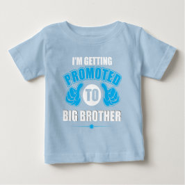 Camiseta Para Bebê Estou sendo promovido ao Big Brother T-Shirt