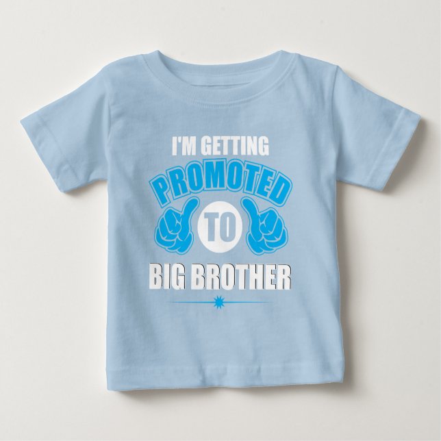 Camiseta Para Bebê Estou sendo promovido ao Big Brother T-Shirt (Frente)