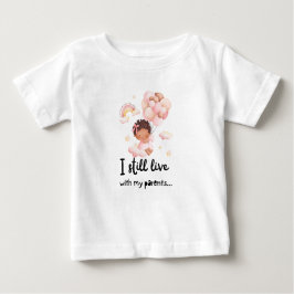 Camiseta Para Bebê Eu ainda moro com meus pais...