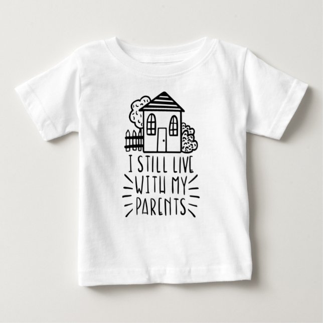 Camiseta Para Bebê Eu Ainda Vivo Com Meus Pais, Baby Tee (Frente)