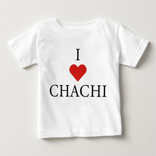 Camiseta Para Bebê EU AMO A Camiseta de Bebê CHACHI  (Frente)