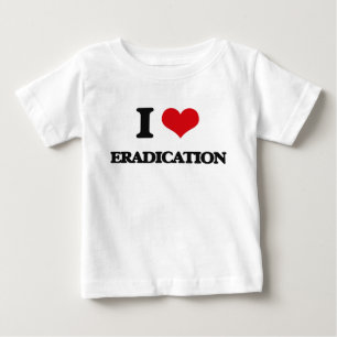 Camiseta Para Bebê Eu amo a ERRADICAÇÃO