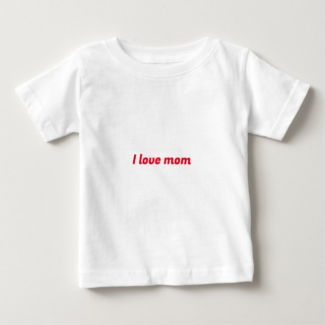 Camiseta Para Bebê Eu amo a mãe (Frente)