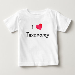 Camiseta Para Bebê Eu amo a taxonomia