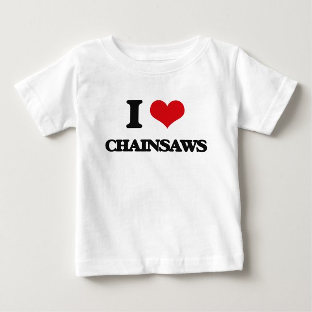 Camiseta Para Bebê Eu amo Chainsaws (Frente)