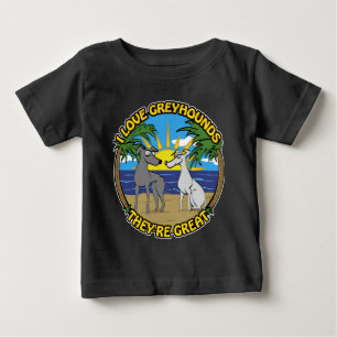 CAMISETA PARA BEBÊ EU AMO GREYHOUNDS ELES SÃO EXCELENTE