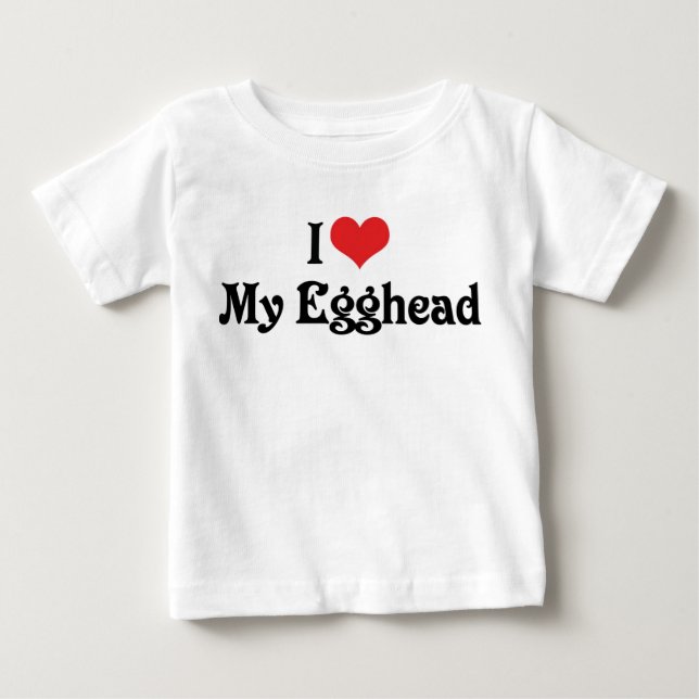 Camiseta Para Bebê Eu Amo Meu Cabeça de Ovo (Frente)