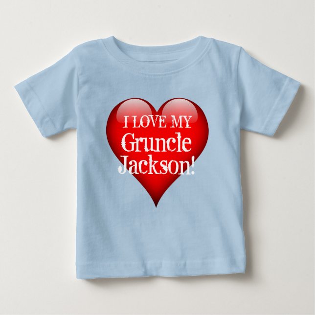 Camiseta Para Bebê "Eu amo meu Gruncle (o nome)!" com coração (Frente)