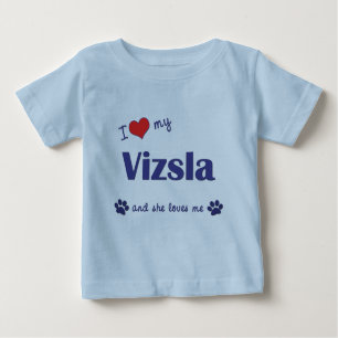 Camiseta Para Bebê Eu amo meu Vizsla (o cão fêmea)