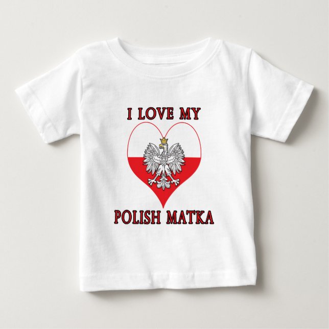 Camiseta Para Bebê Eu Amo Minha Matka Polonesa (Frente)