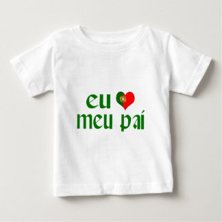 Camiseta Para Bebê Eu amo o pai - português