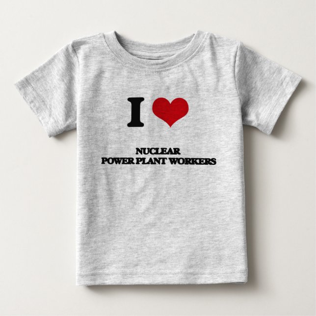 Camiseta Para Bebê Eu amo trabalhadores de usinas nucleares (Frente)