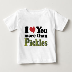 Camiseta Para Bebê Eu Amo Você Mais do Que Picles
