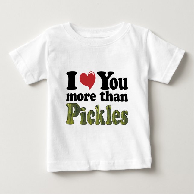 Camiseta Para Bebê Eu Amo Você Mais do Que Picles (Frente)