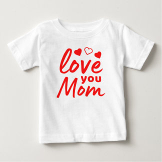 Camiseta Para Bebê Eu amo você Mamãe