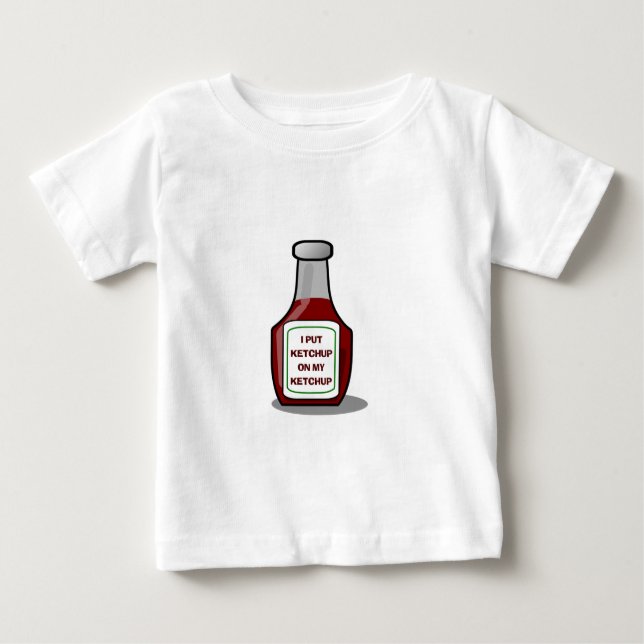 Camiseta Para Bebê Eu coloquei ketchup no meu ketchup (Frente)