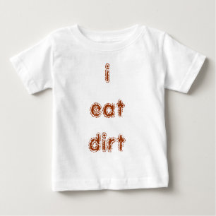 Camiseta Para Bebê eu como sujeira