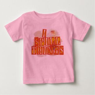 Camiseta Para Bebê Eu Derramar Coisas de camiseta rosa de bebê