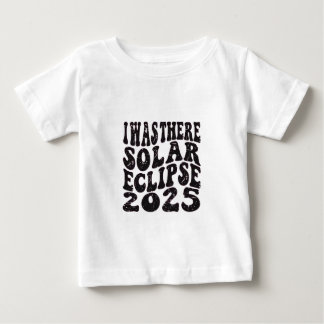 Camiseta Para Bebê Eu Estava Lá Eclipse Solar 2025 Eclipse Parcial