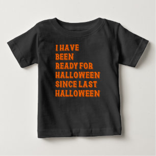 Camiseta Para Bebê Eu estive pronto para o Dia das Bruxas