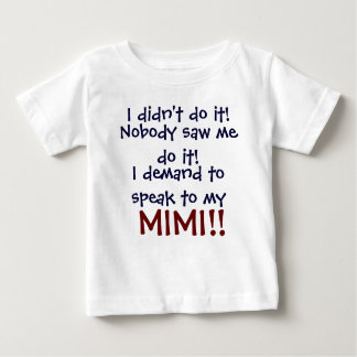 Camiseta Para Bebê Eu exijo falar com a minha Mimi! T-Shi da criança