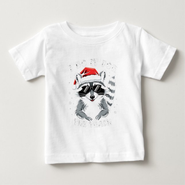Camiseta Para Bebê Eu faço isso para o maldito guaxinim de Natal (Frente)