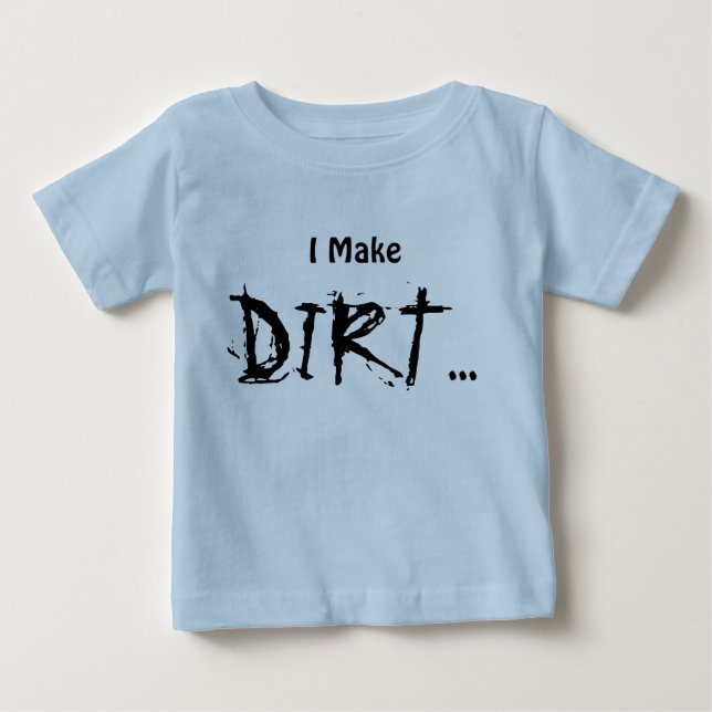 Camiseta Para Bebê Eu faço sujeira (Frente)