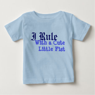 Camiseta Para Bebê Eu governo com um pequeno punho bonito