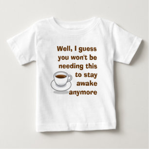 Camiseta Para Bebê Eu mantê-lo-ei para acordar