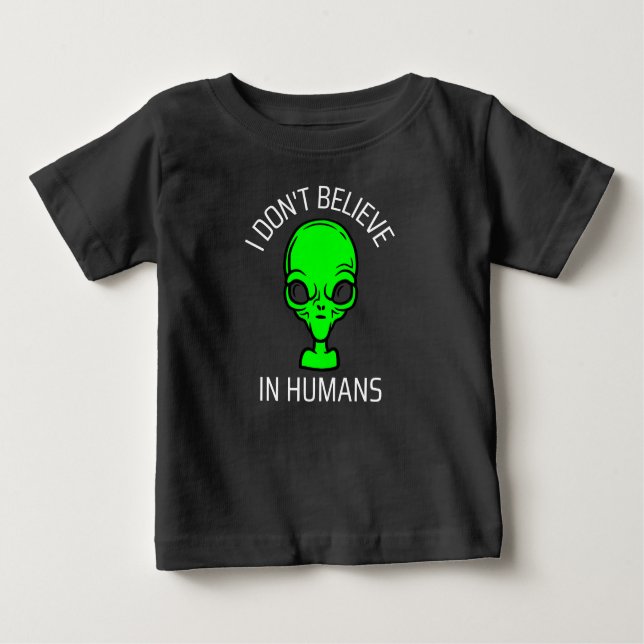 Camiseta Para Bebê Eu não acredito em humanos (Frente)