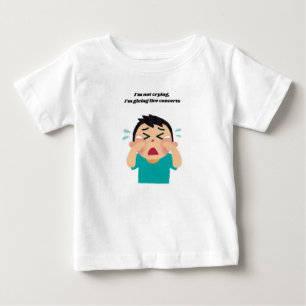 Camiseta Para Bebê 😂 Eu não estou chorando, estou dando concertos de