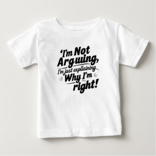 Camiseta Para Bebê Eu não estou discutindo, só estou explicando por q