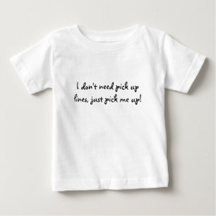 Camiseta Para Bebê Eu não preciso pegar as linhas, apenas me pegue!