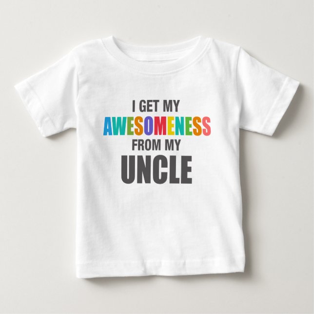 Camiseta Para Bebê Eu obtenho meu Awesomeness de meu tio (Frente)