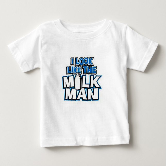 Camiseta Para Bebê Eu pareço com o homem do leite (Frente)