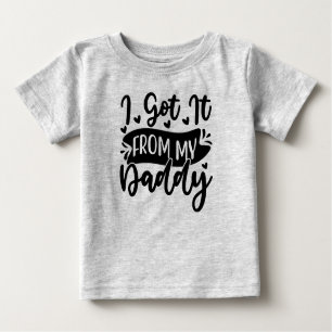 Camiseta Para Bebê Eu peguei do meu pai