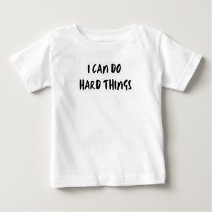 Camiseta Para Bebê Eu Posso Fazer Coisas Duros Texto Tee - Capacitar