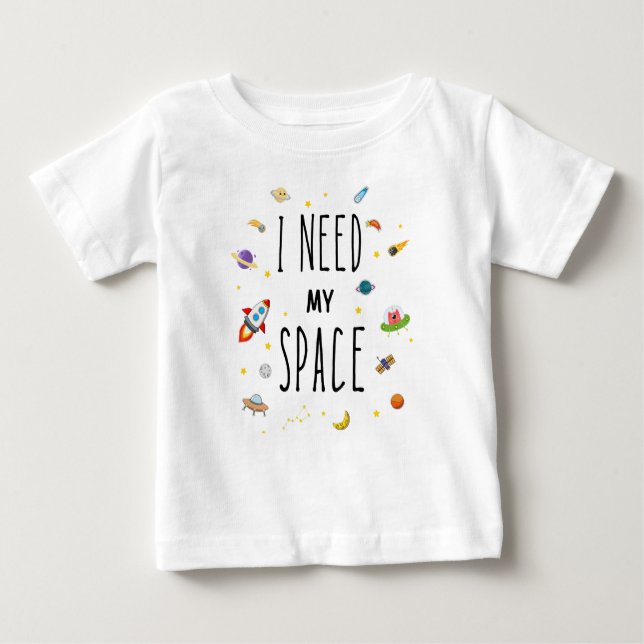 Camiseta Para Bebê Eu preciso de espaço, espaço bonito (Frente)