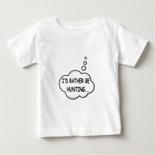 Camiseta Para Bebê Eu Preferencialmente Caçando