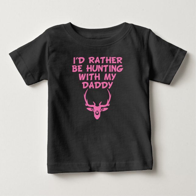 Camiseta Para Bebê Eu Preferencialmente Caçando Com Meu Pai (Frente)