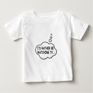 Camiseta Para Bebê Eu Preferencialmente De Assistir TV