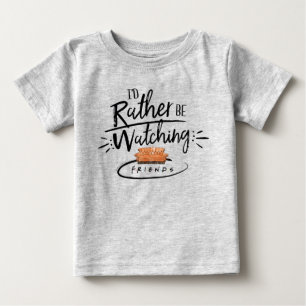 Camiseta Para Bebê Eu Preferiria Estar Assistindo FRIENDS™