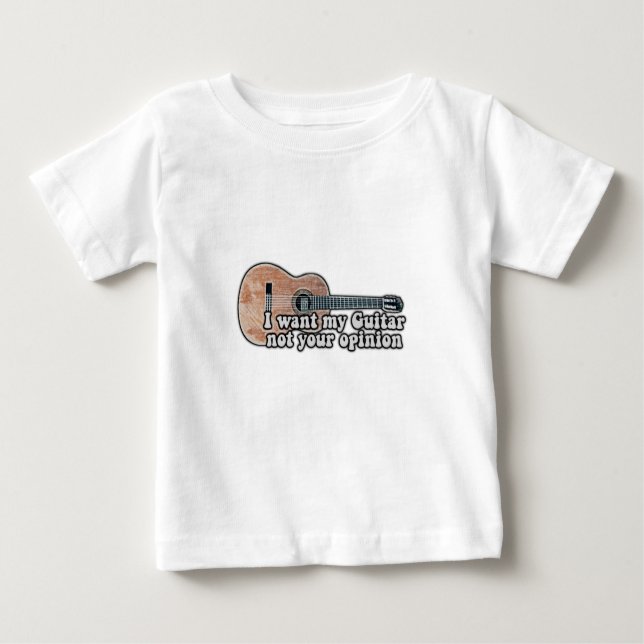 Camiseta Para Bebê Eu quero a minha guitarra, não a sua opinião. (Frente)