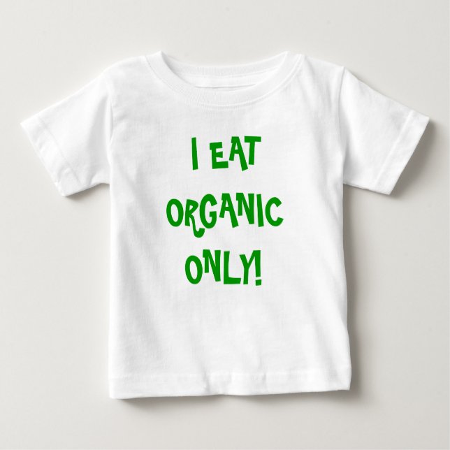 Camiseta Para Bebê "Eu só como orgânico" unisex onzie! (Frente)